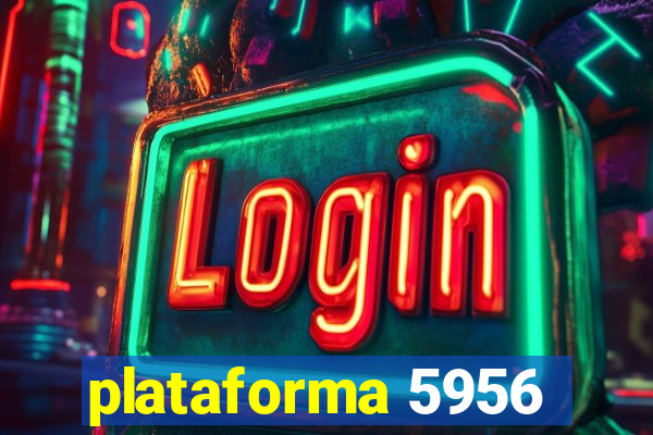 plataforma 5956